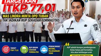 Targetkan ITKP 77,01, Mas Lindra Minta OPD Tuban Tak Jadikan RUP Sekadar Formalitas