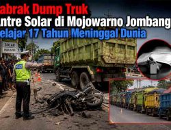 Tabrak Dump Truk Antre Solar di Mojowarno Jombang, Pelajar 17 Tahun Meninggal Dunia