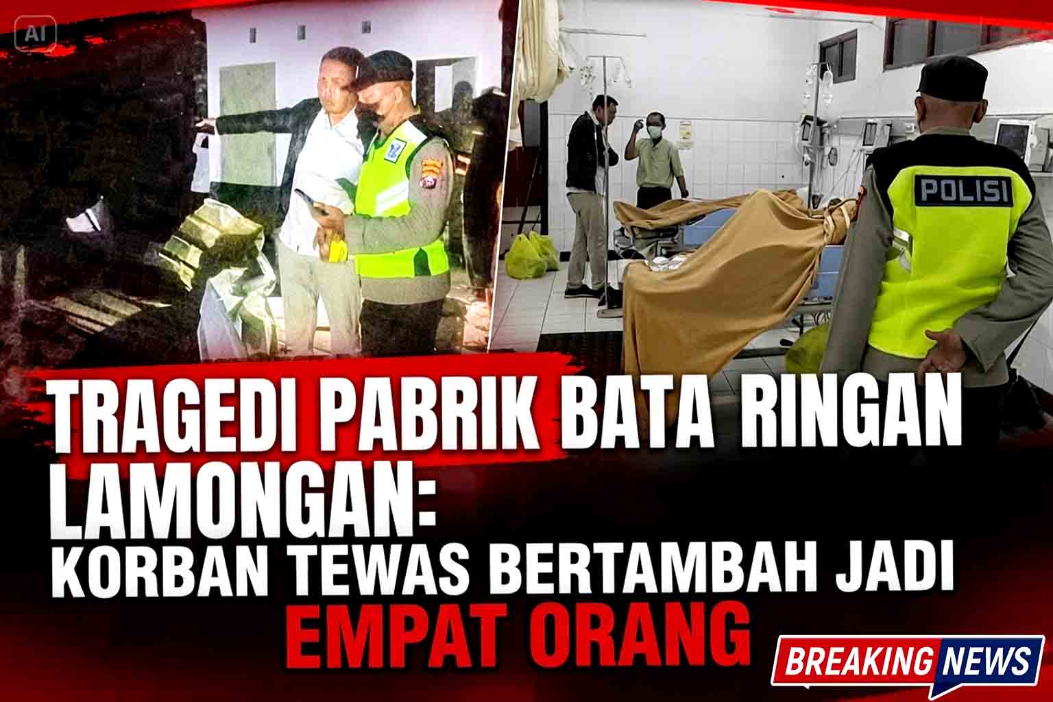 Tragedi Pabrik Bata Ringan Lamongan Korban Tewas Bertambah