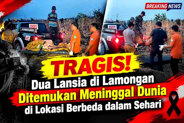 Tragis! Dua Lansia di Lamongan Ditemukan Meninggal Dunia di Lokasi Berbeda dalam Sehari