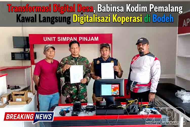 Transformasi Digital Desa, Babinsa Kodim Pemalang Kawal Langsung Digitalisasi Koperasi di Bodeh MDN