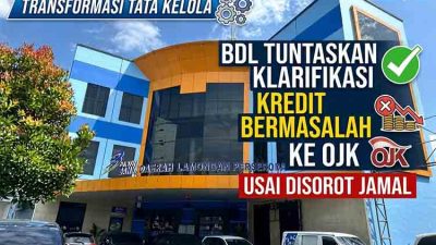 Transformasi Tata Kelola, BDL Tuntaskan Klarifikasi Kredit Bermasalah ke OJK Usai Disorot JAMAL