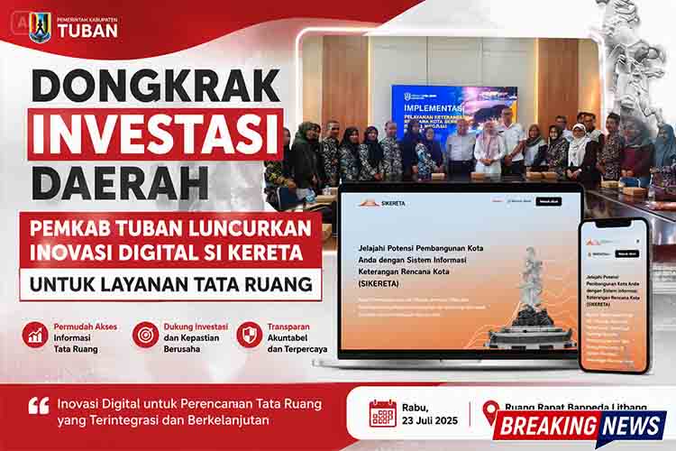 Urus Keterangan Rencana Kota Kini Lebih Cepat, DPUPRPRKP Tuban Andalkan Sistem SI KERETA
