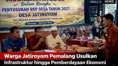 Warga Jatiroyom Pemalang Usulkan Infrastruktur hingga Pemberdayaan Ekonomi dalam Musrenbangdes RKPDes