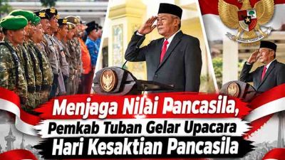 Menjaga Nilai Pancasila, Pemkab Tuban Gelar Upacara Hari Kesaktian Pancasila