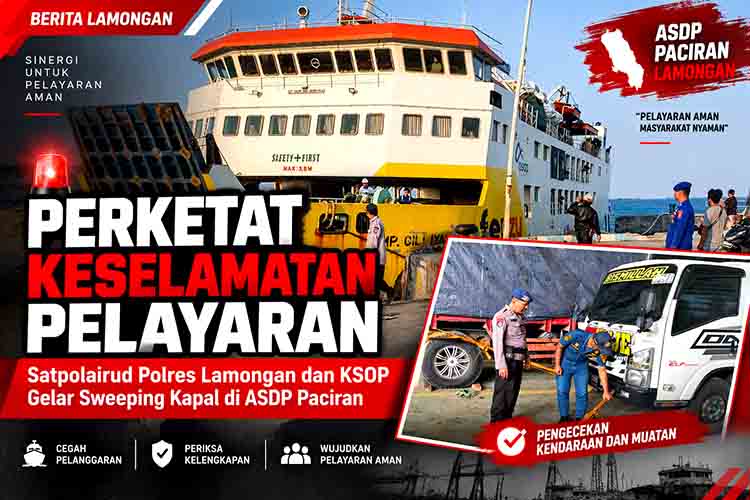 Perketat Keselamatan Pelayaran, Satpolairud Polres Lamongan dan KSOP Gelar Sweeping Kapal di ASDP Paciran