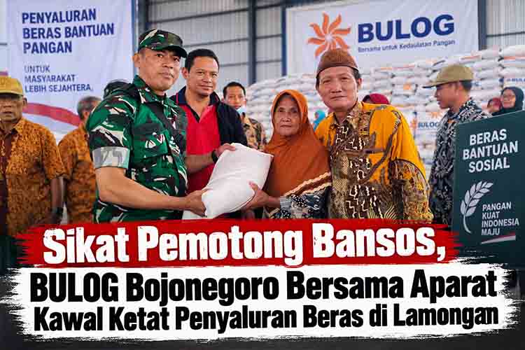 Sikat Pemotong Bansos, BULOG Bojonegoro Bersama Aparat Kawal Ketat Penyaluran Beras di Lamongan